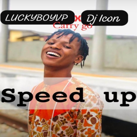 Carry go (Speedup) | Boomplay Music