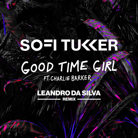 Good Time Girl (Leandro Da Silva Remix) ft. Charlie Barker