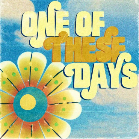 One Of These Days | Boomplay Music