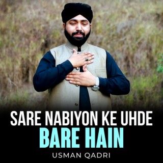 Sare Nabiyon Ke Uhde Bare Hain