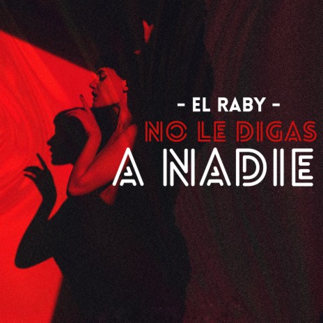 No Le Digas a Nadie | Boomplay Music