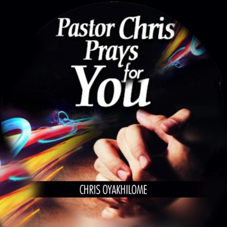 Pastor Chris Prays for You (Live) | Boomplay Music