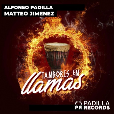 Tambores En Llamas (Original Mix) ft. Matteo Jimenez | Boomplay Music