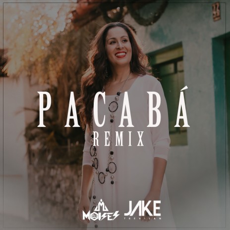Pacabá (Remix) ft. Jake Trevisan