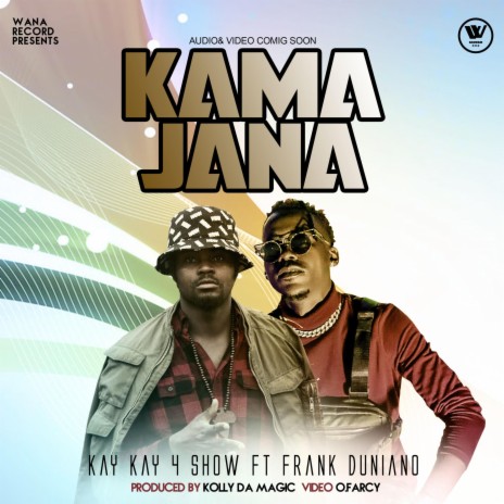Kama Jana | Boomplay Music
