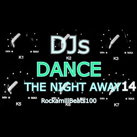 DJs DANCE THE NIGHT AWAY 14