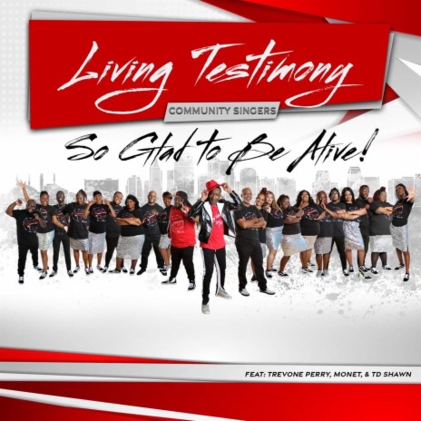 So Glad to Be Alive! (feat. Trevone Perry,Monet,TD Shawn & TD Shawn) | Boomplay Music