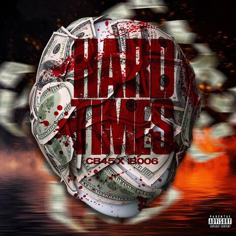 Hard Times ft. 1B006 | Boomplay Music