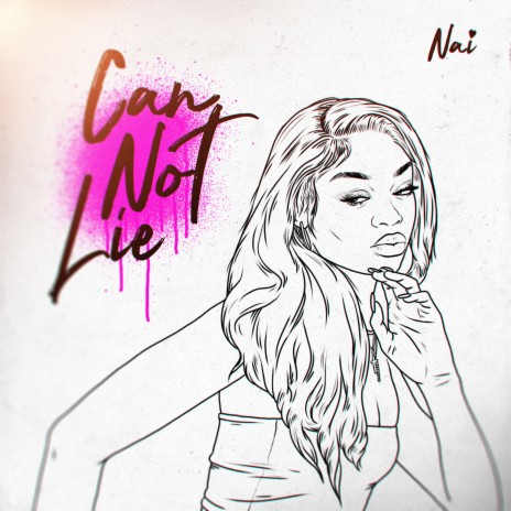 Can Not Lie | Boomplay Music