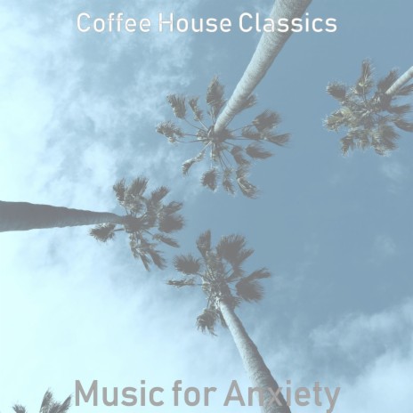 High-class (Ambiance for Anxiety)