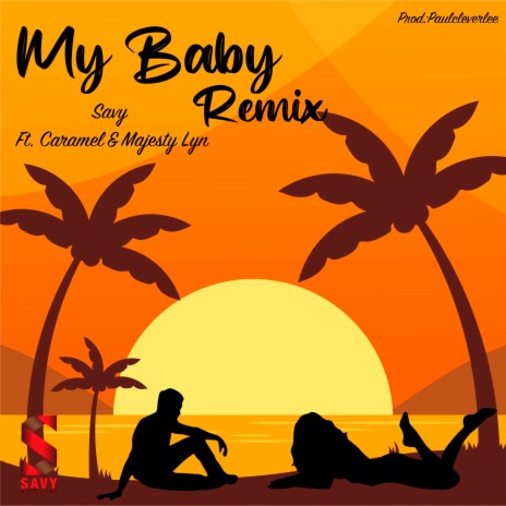 My Baby Remix ft. Majesty Lyn & Caramel | Boomplay Music