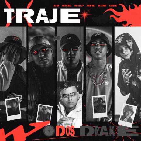 Traje dos Drakes ft. Mc Lemos, MC Lele JP, Mc Piedro, MC Vinny & Gabb MC | Boomplay Music