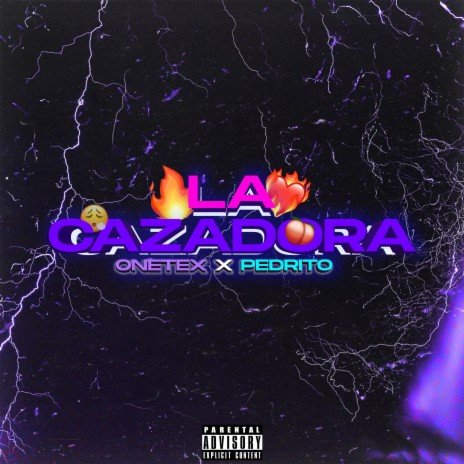 La Cazadora ft. Onetex & Pedrito | Boomplay Music