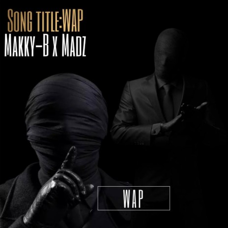 Wap ft. Madz CGT | Boomplay Music