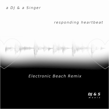 Responding Heartbeat (Electronic Beach Remix)