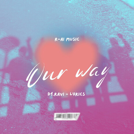 Our Way | Boomplay Music