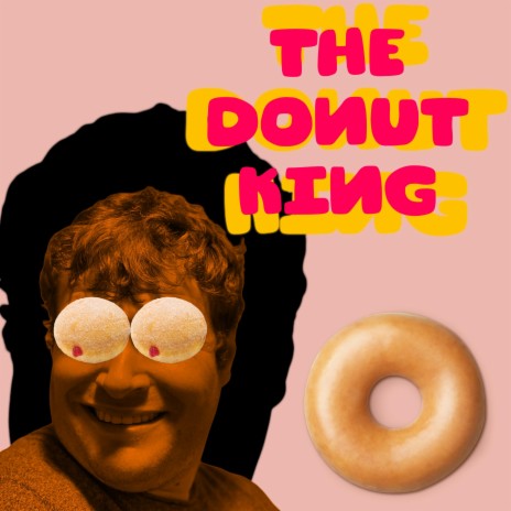 The Donut King | Boomplay Music