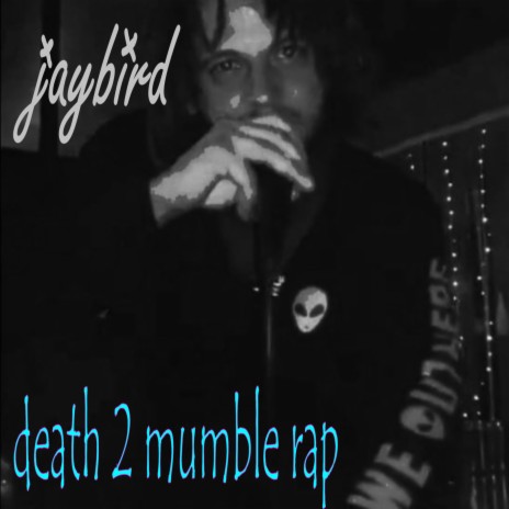 Death 2 Mumble Rap