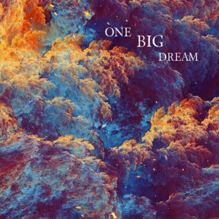 One Big Dream