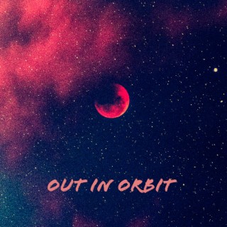 Out In Orbit