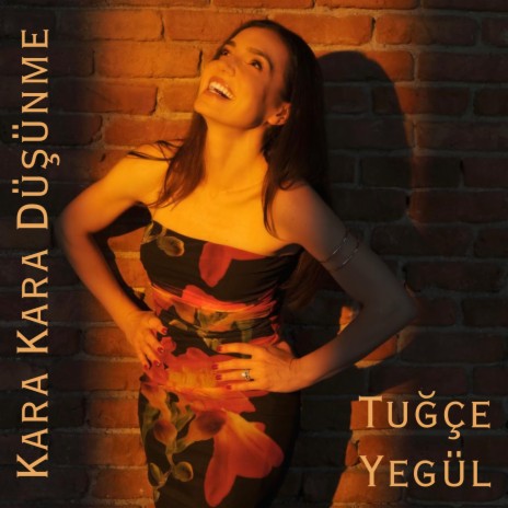 Kara Kara Düşünme | Boomplay Music