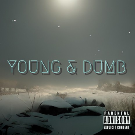 YOUNG & DUMB