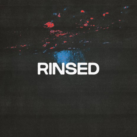 Rinsed | Boomplay Music
