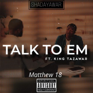 Talk To Em (Matthew 18)