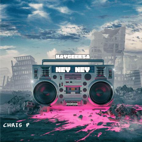 Ney Ney (feat. Chris P) (Live) | Boomplay Music