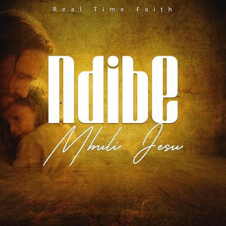 Ndibe Mbuli Jesu | Boomplay Music