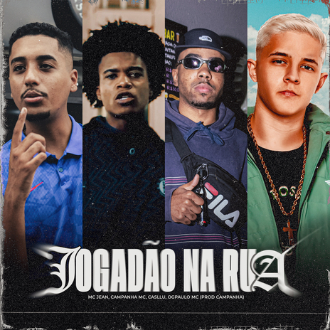 Jogadão na Rua ft. Campanha MC, OgPaulo Mc & Casllu | Boomplay Music