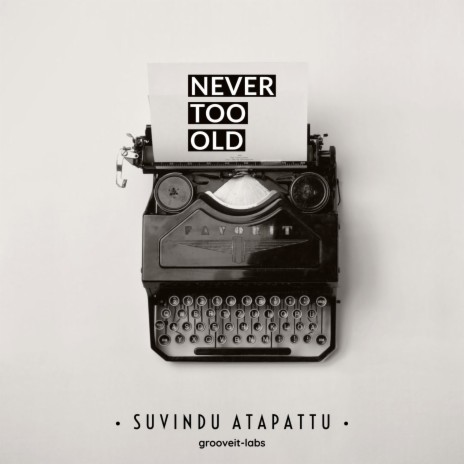 Never too Old | Boomplay Music