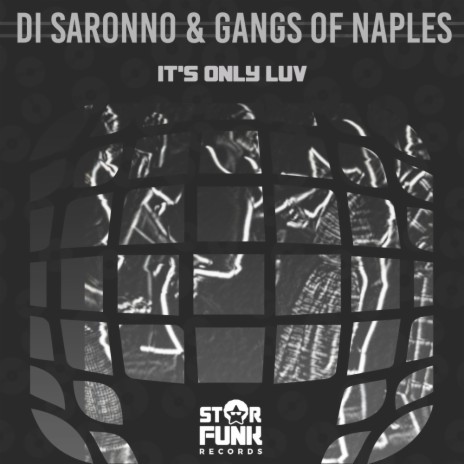 It's Only Luv (Original Mix) ft. Gangs Of Naples