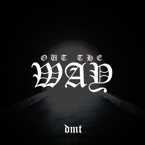 Out the Way | Boomplay Music