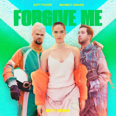 Forgive Me (MOTi Remix) ft. Mahmut Orhan