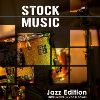 Stock Music, Jazz Edition (Instrumental & Vocal Songs)
