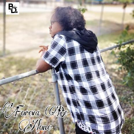 Foreva Be Alone | Boomplay Music