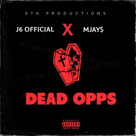 DEAD OPPS ft. MJay$