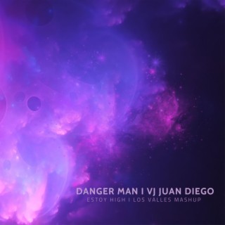 Estoy High (Danger Man Remix Los Valles Mashup)