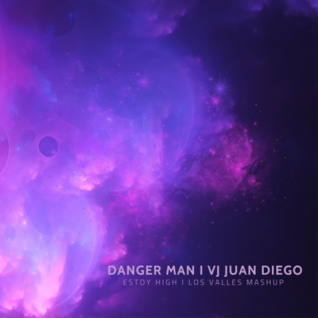 Estoy High (Danger Man Remix Los Valles Mashup) ft. Danger Man | Boomplay Music
