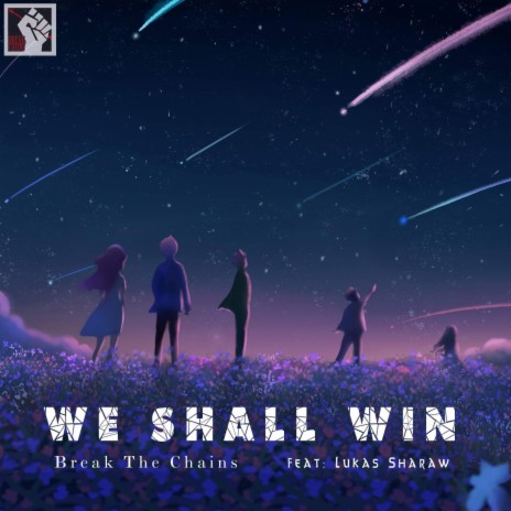 We Shall Win ft. Lukas Sharaw | Boomplay Music