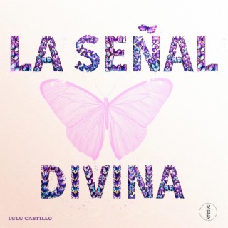 LA SEÑAL DIVINA lyrics | Boomplay Music