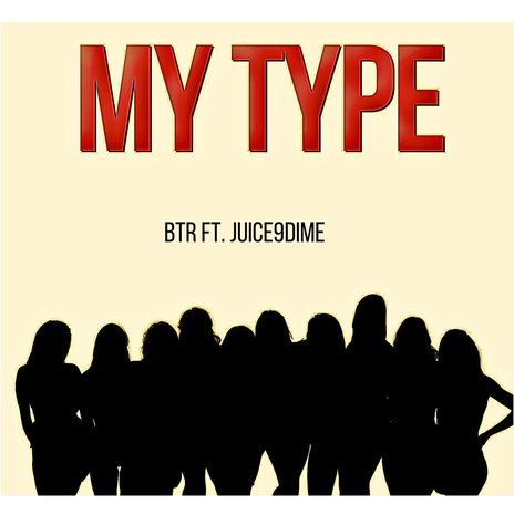 My Type ft. Juice9Dime | Boomplay Music