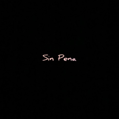 Sin Pena | Boomplay Music