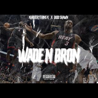 Wade n Bron