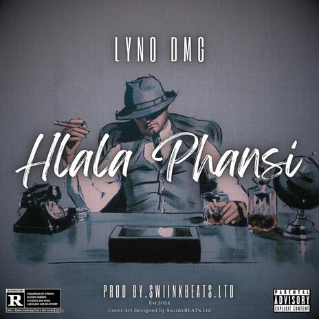 Hlala Phasi ft. Lyno DMG | Boomplay Music