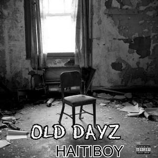 Old dayz lyrics | Boomplay Music