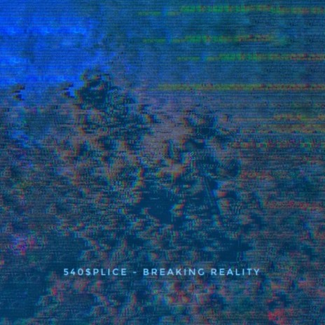 Breaking Reality | Boomplay Music