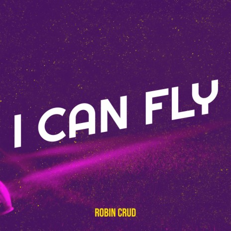 I Can Fly | Boomplay Music