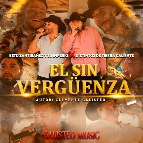 El Sin Verguenza ft. Beto Santibáñez y su Imperio | Boomplay Music